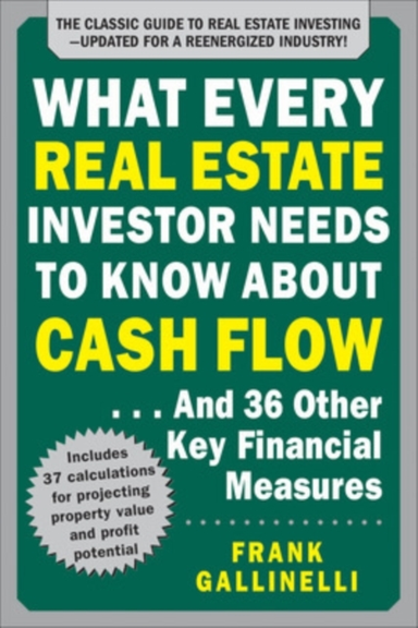 What Every Real Estate Investor Needs to Know About Cash Flo