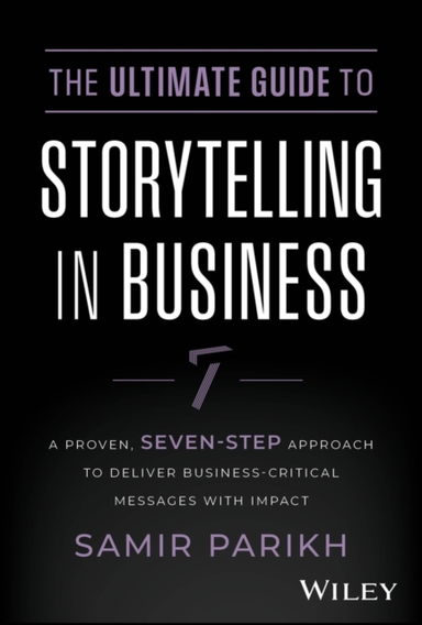 The Ultimate Guide to Storytelling in Businessa Proven Seve