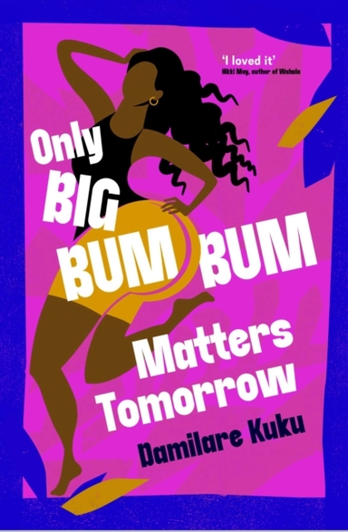Only Big Bumbum Matters Tomorrowthe Bold Funny and Insightf