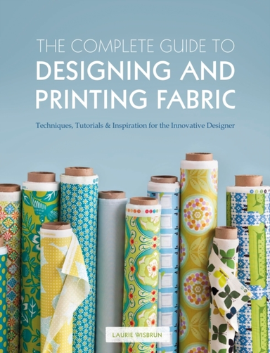 The Complete Guide to Designing and Printing Fabrictechnique