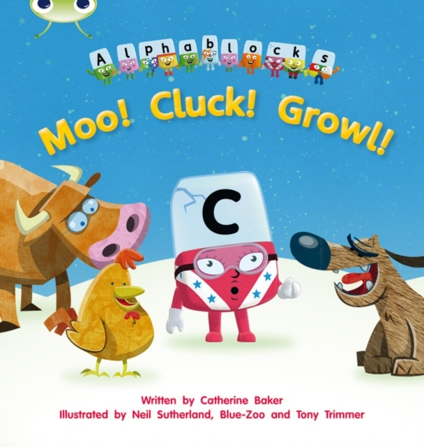 Bug Club Phonics - Phase 3 Unit 10 Alphablocks Moo! Cluck!