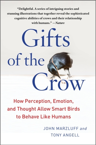 Gifts of the Crowhow Perception Emotion and Thought Allow
