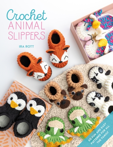 Crochet Animal Slippers60 Fun and Easy Patterns for All the