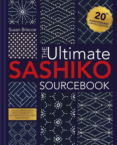 The Ultimate Sashiko Sourcebook 20th Anniversary Limited Edi