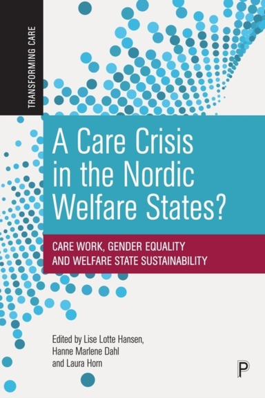 A Care Crisis in the Nordic Welfare States?care Work Gender