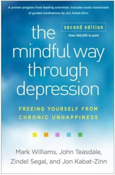 The Mindful Way Through Depression Second Editionfreeing Yo