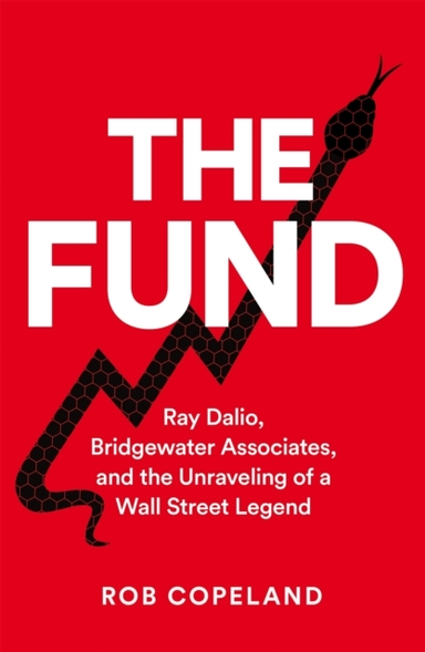 The Fundray Dalio Bridgewater Associates and the Unraveling