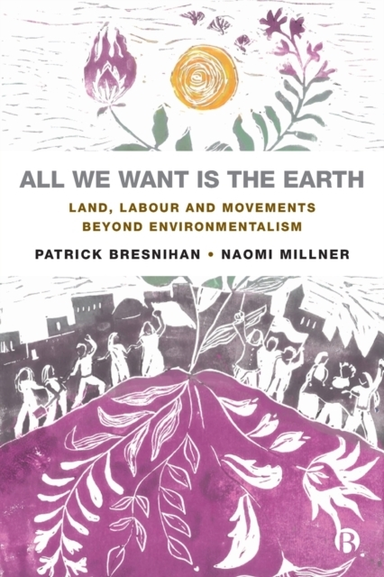 All We Want Is the Earthland Labour and Movements Beyond En