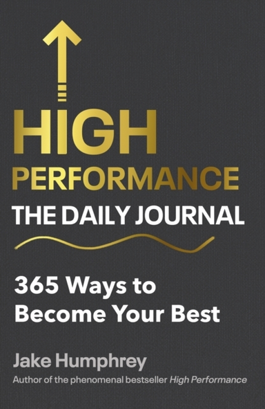 High Performance the Daily Journal365 Ways to Become Your B