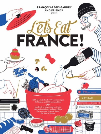 Let's Eat France!1250 Specialty Foods 375 Iconic Recipes