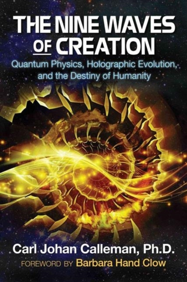 The Nine Waves of Creationquantum Physics Holographic Evolu
