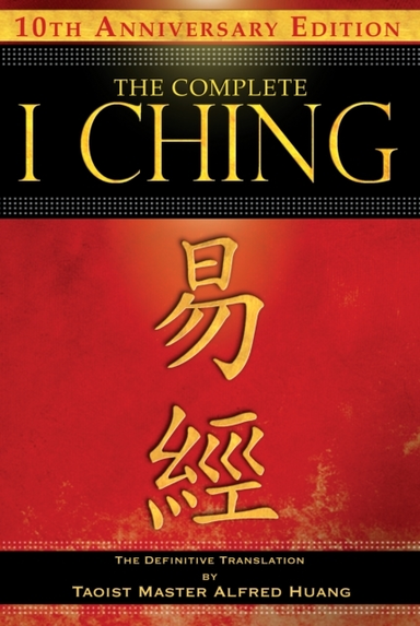 The Complete I Ching 10th Anniversary Editionthe Definitiv