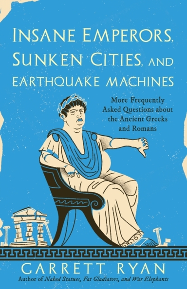 Insane Emperors Sunken Cities and Earthquake Machinesmore
