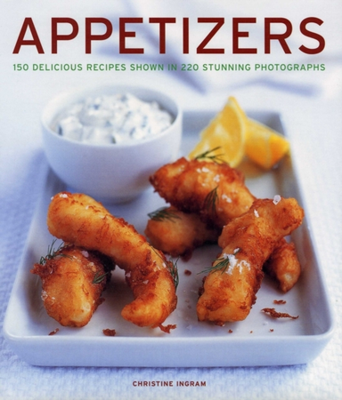 Appetizers150 Delicious Recipes Shown in 220 Stunning Photog