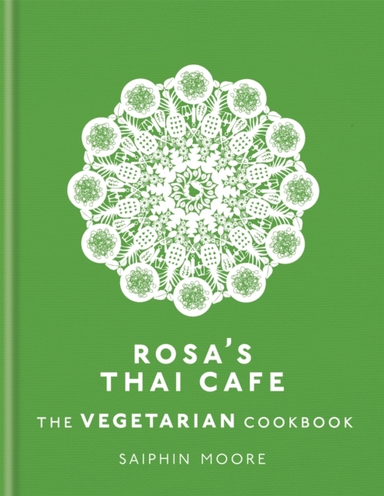 Rosa's Thai Cafe the Vegetarian Cookbook