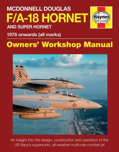 Mcdonnell Douglas F/a-18 Hornet and Super Hornet Owners' Wor
