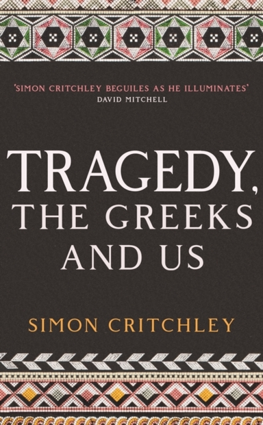 Tragedy the Greeks and Us