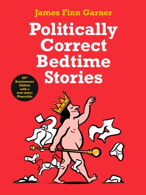 Politically Correct Bedtime Stories25th Anniversary Edition
