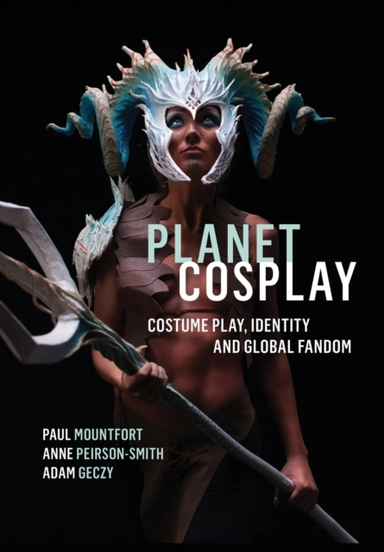 Planet Cosplaycostume Play Identity and Global Fandom