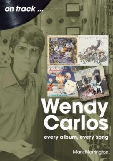 Wendy Carlos on Trackevery Album Every Song