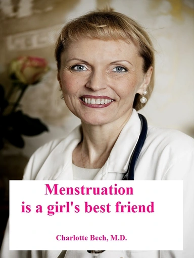 Menstruation - a girls' best friend