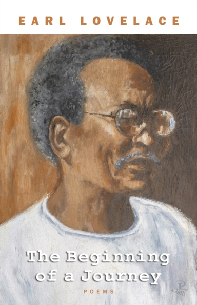 The Beginning Of A Journeypoems By Earl Lovelace