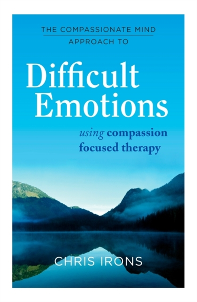 The Compassionate Mind Approach to Difficult Emotionsusing C