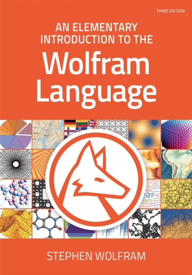 An Elementary Introduction to the Wolfram Languagethird Edit