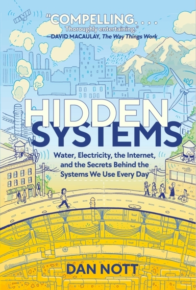 Hidden Systemswater Electricity the Internet and the Secr