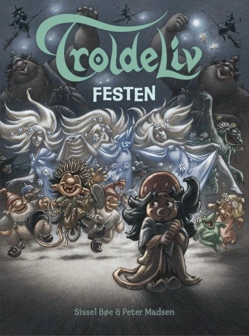 Troldeliv 5 - Festen