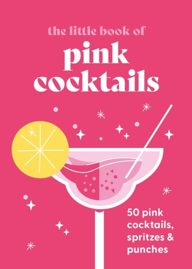 The Little Book of Pink Cocktails50 Pink Cocktails Spritzes