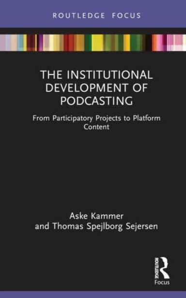 The Institutional Development of Podcastingfrom Participator