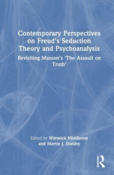 Contemporary Perspectives on Freud's Seduction Theory and Ps