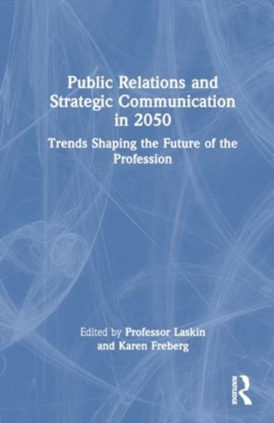 Public Relations and Strategic Communication in 2050trends S