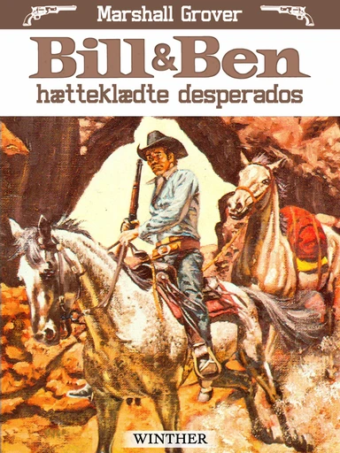 Bill & Ben - hætteklædte desperados