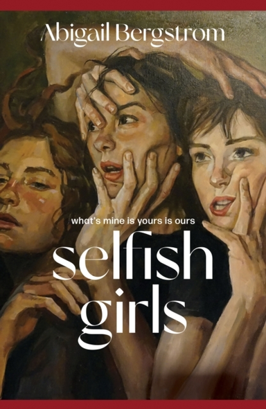 Selfish Girlsthe Searing Darkly Humourous New Novel From Th