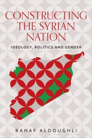 Romanticizing Masculinity in Baathist Syriagender Identity