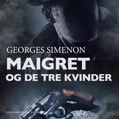 Maigret 9 Maigret og de tre kvinder