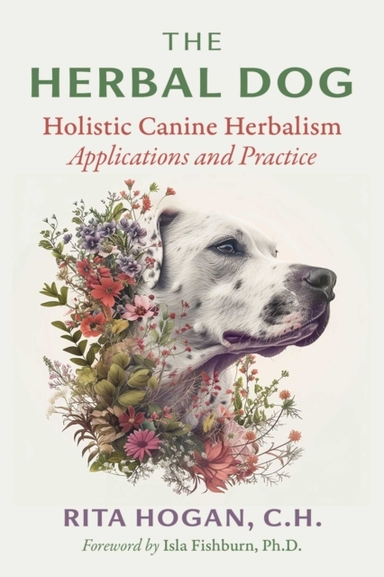 THE HERBAL DOG HOLISTIC CANINE HERBALISM APPLICATIONS AND PR