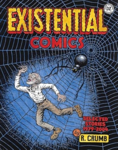 R. Crumb Existential Comicsselected Stories 19792004