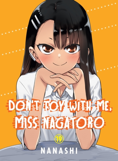 Don't Toy With Me Miss Nagatoro Volume 19
