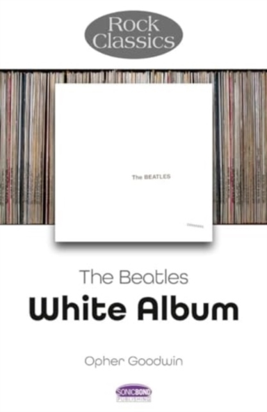 The Beatles White Album - Rock Classics