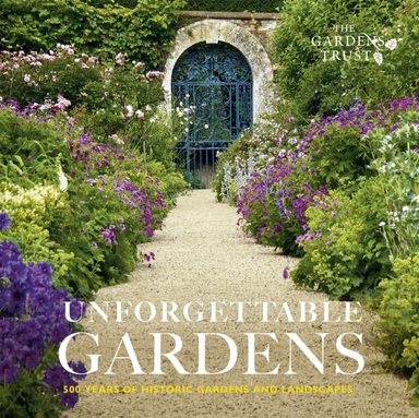 Unforgettable Gardens500 Years of Historic Gardens and Lands