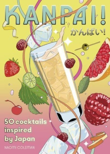 Kanpai!50 Japanese-inspired Cocktails