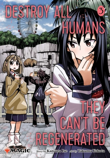 Destroy All Humans. They Can't Be Regenerated. a Magic the