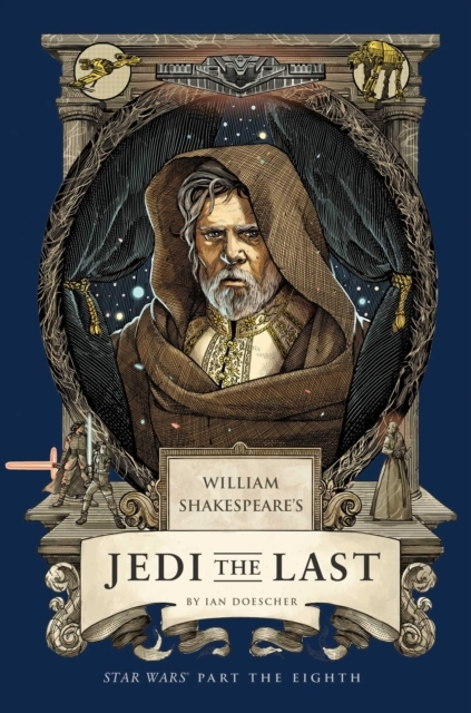 William Shakespeare's Jedi the Last Star Wars Part the Eigh