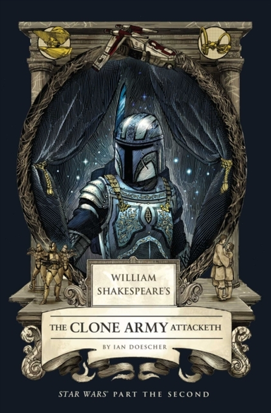 William Shakespeare's the Clone Army Attacketh Star Wars Pa