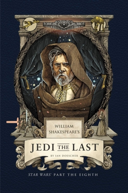 William Shakespeare's Jedi the Last Star Wars Part the Eigh