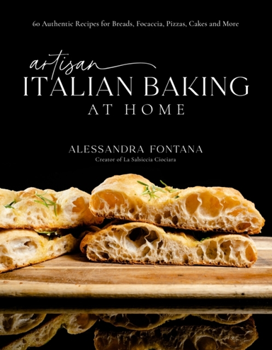 Artisan Italian Baking at Home60 Authentic Recipes for Bread