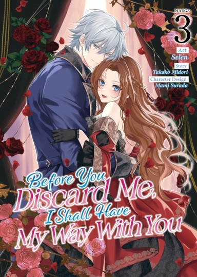 Before You Discard Me I Shall Have My Way With You (manga)